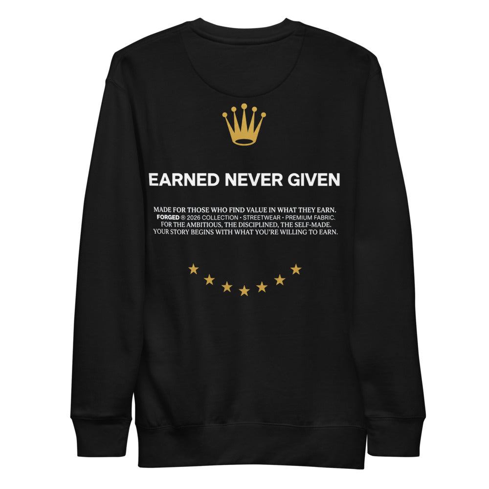 Earned Crewneck in black, back with the gold crown and Earned Never Given